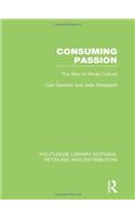 Consuming Passion (RLE Retailing and Distribution)