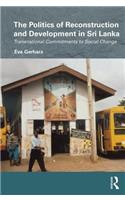 The Politics of Reconstruction and Development in Sri Lanka