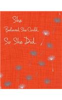 She Believed She Could, So She Did