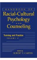 Handbook of Racial-Cultural Psychology and Counseling, Volume 2: Training and Practice