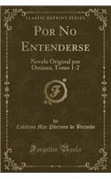 Por No Entenderse