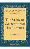 The Story of Valentine and His Brother (Classic Reprint)