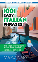 1001 Easy Italian Phrases: (Dover Language Guides Italian)