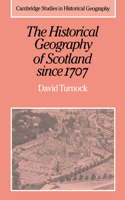 Historical Geography of Scotland Since 1707