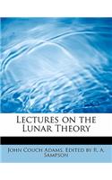 Lectures on the Lunar Theory