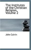 Institutes of the Christian Religion, Volume 2