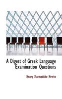 A Digest of Greek Language Examination Questions