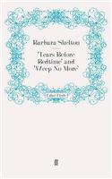 'Tears Before Bedtime' and 'Weep No More'