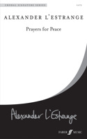 Prayers For Peace: (Faber New Choral Works)