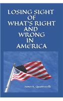 Losing Sight of Right and Wrong in America