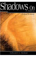 Shadows on a Mirror: ...a Soul to Keep(English)