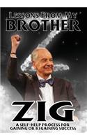 Lessons from My Brother Zig