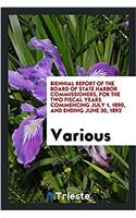 Biennial Report of the Board of State Harbor Commissioners, for the Two Fiscal Years Commencing July 1, 1890, and Ending June 30, 1892