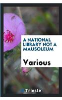 National Library Not a Mausoleum