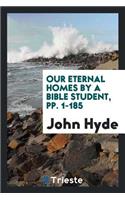 Our Eternal Homes