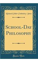 School-Day Philosophy (Classic Reprint)