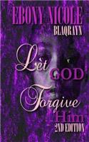 Let God Forgive Him