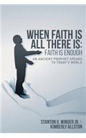 When Faith Is All There Is