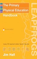 Primary Physical Education Handbook,The (Leapfrogs) Paperback