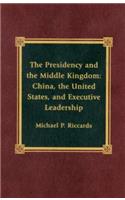 Presidency and the Middle Kingdom