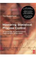 Mastering Statistical Process Control: A Handbook For Performance Improvement Using Cases