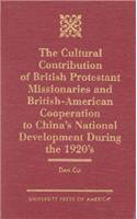 The Cultural Contribution of British Protestant Missionaries and British-America