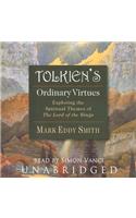 Tolkien's Ordinary Virtues Lib/E