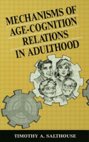 Mechanisms of Age-Cognition Relations in Adulthood