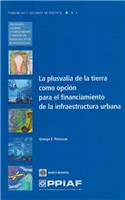 La plusvalía de la tierra como opción para el financiamiento de la infraestructura urbana