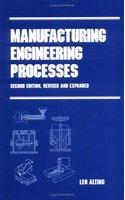 Manufacturing Engineering Processes, Second Edition,