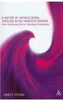 A History of Catholic Moral Theology in the Twentieth Century