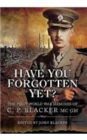 Have You Forgotten Yet?