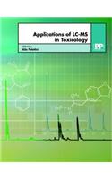 Applications of LC-MS in Toxicology