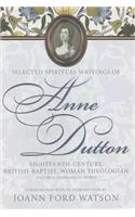 Anne Dutton, Vol 4: Eighteenth-Century, British-Baptist, Woman Theologian : Theological Works (H722/