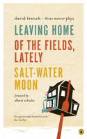 Leaving Home/Of the Fields, Lately/Salt-Water Moon
