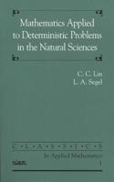 Mathematics Applied to Deterministic Problems in the Natrual Sciences