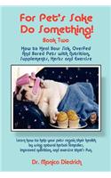 For Pet's Sake, Do Something! Book Two