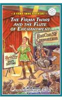 Firma Twins and the Flute of Enchantment