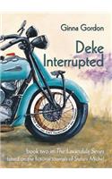 Deke Interrupted