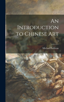 Introduction to Chinese Art; 0