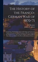 History of the Franco-German War of 1870-'71 [microform]