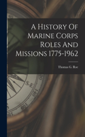 History Of Marine Corps Roles And Missions 1775-1962