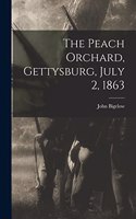 Peach Orchard, Gettysburg, July 2, 1863