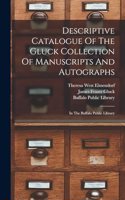 Descriptive Catalogue Of The Gluck Collection Of Manuscripts And Autographs