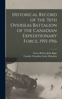 Historical Record of the 76th Overseas Battalion of the Canadian Expeditionary Force, 1915-1916