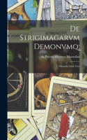 De Strigimagarvm Demonvmq;