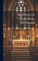 Sayings of Cardinal Newman