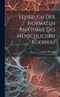 Lehrbuch Der Normalen Anatomie Des Menschlichen Koerpers