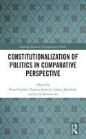 Constitutionalization of Politics in Comparative Perspective