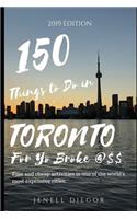 150 Things to Do in Toronto For Yo Broke @$$